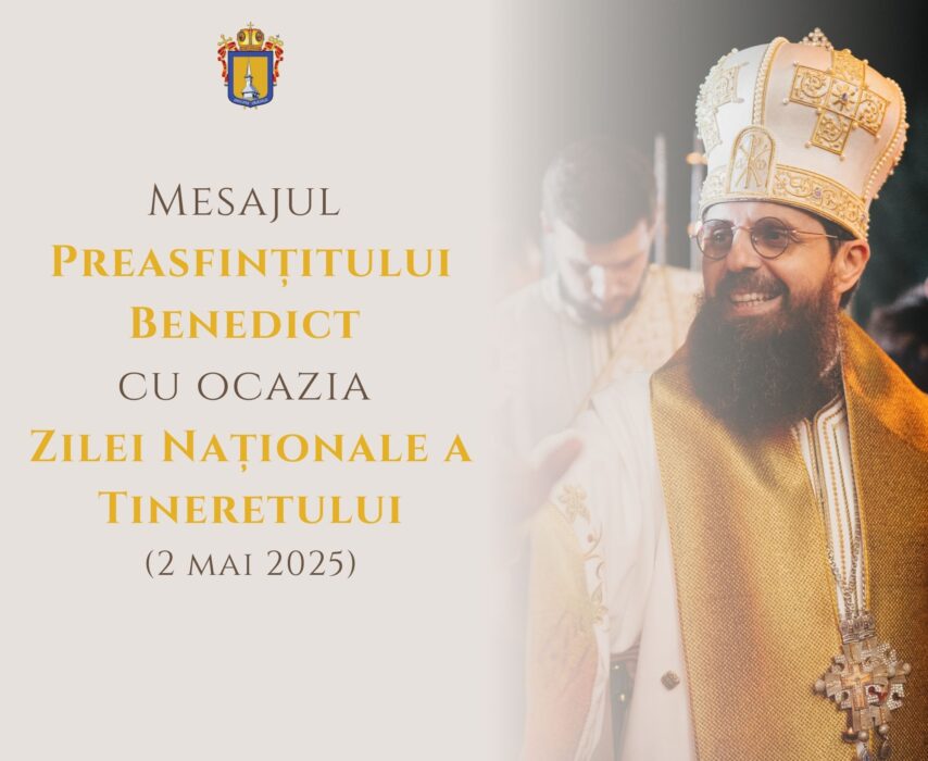 Mesajul Preasfințitului Benedict cu ocazia Zilei Naționale a Tineretului 2025