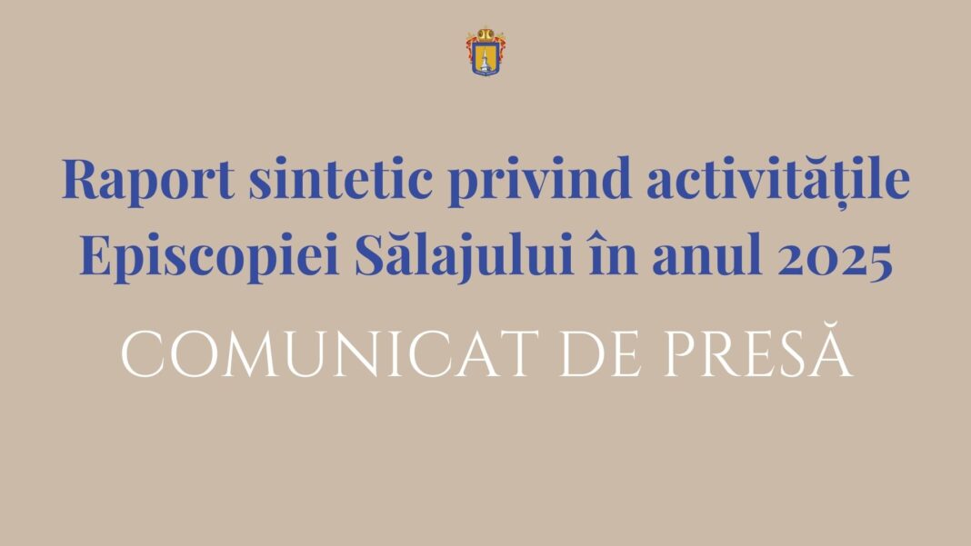 Raport sintetic privind activitățile Episcopiei Sălajului în anul 2025