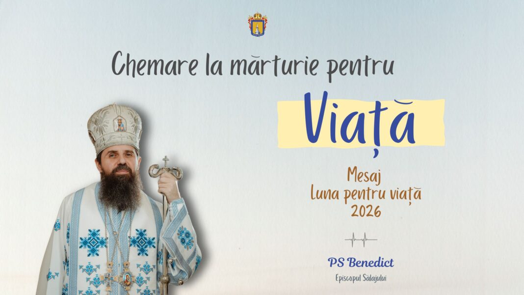 Episcopul Benedict: Chemare la mărturie pentru viață | Mesaj Luna pentru Viață 2026
